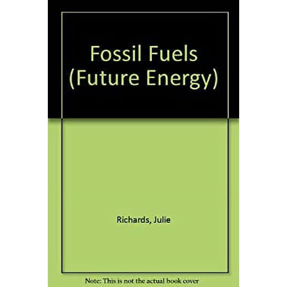 Pre-Owned Fossil Fuels (Future Energy) 9781583403341 Used