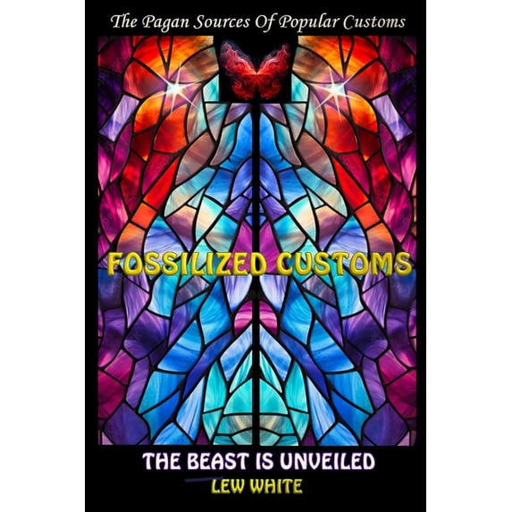 Fossilized Customs: The Beast Is Unveiled, (Paperback)