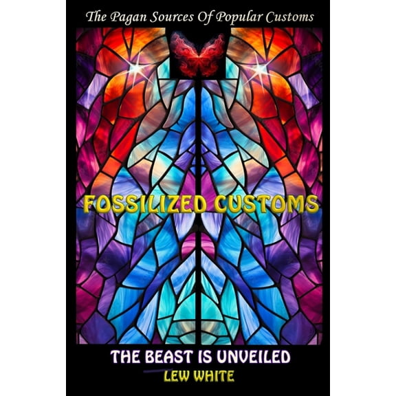 Fossilized Customs: The Beast Is Unveiled, (Paperback)