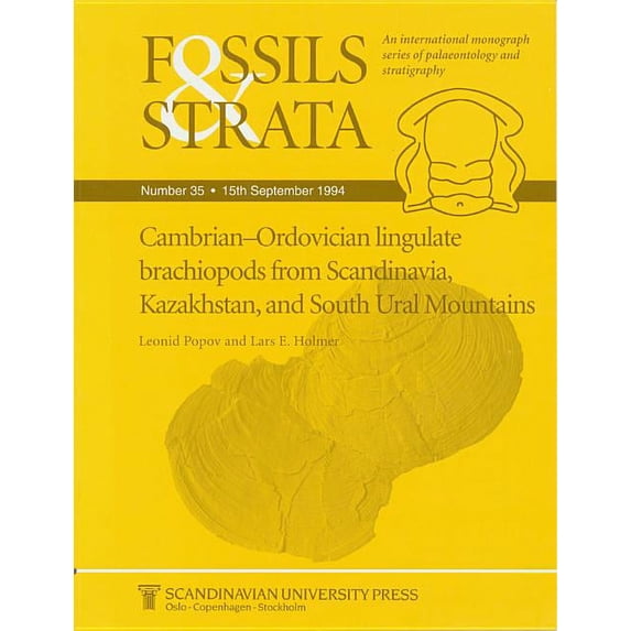 Fossils and Strata Monograph: Cambrian-Ordovician Lingulate Brachiopods from Scandinavia, Kazakhstan and South Ural Mountains (Paperback)