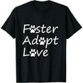 thumbnail image 1 of Foster Adopt Love Dog and Cat Rescue T Shirt, 1 of 3