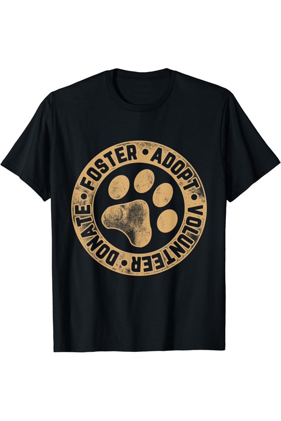 Foster. Adopt. Volunteer. Donate. Animal Rescue Dog T-Shirt, Unisex T-Shirt
