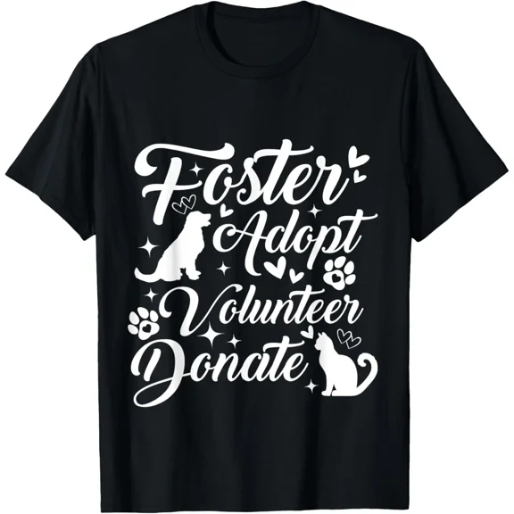 Foster Adopt Volunteer Donate Animal Rescue Shelter Lover T-Shirt Gift for Dad,