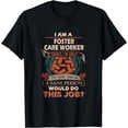 thumbnail image 1 of Foster Care Worker - Sane Person T-Shirt, 1 of 3