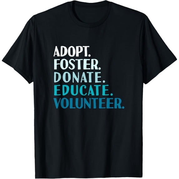 Foster Educate Adopt a Dog T-Shirt - Rescue and Shelter Tee