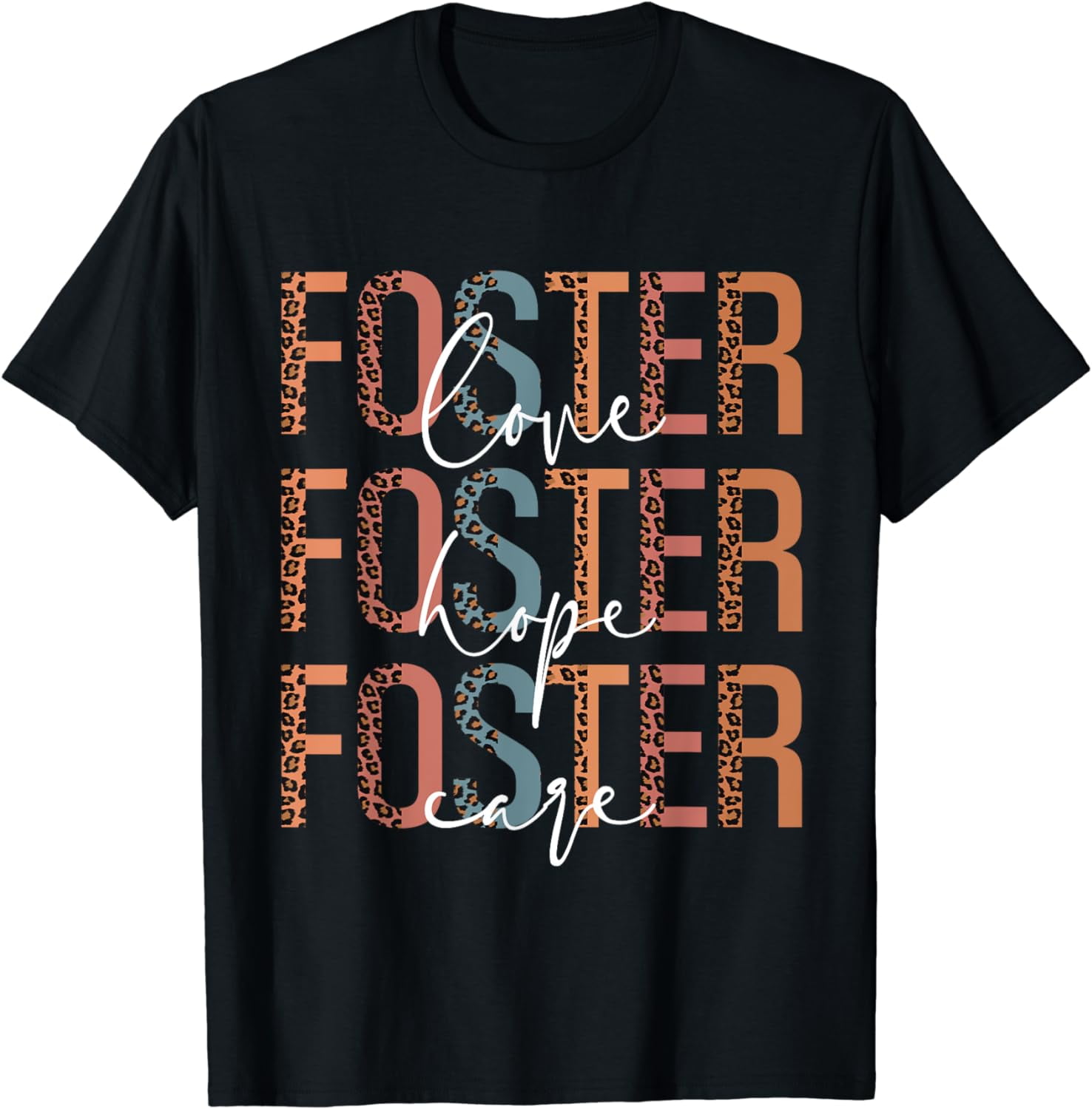 Foster Love Foster Hope Foster Care Foster Mom Mothers Day T-Shirt ...