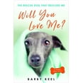 thumbnail image 1 of Foster Tails Will You Love Me?: The Rescue Dog That Rescued Me, Book 2, (Paperback), 1 of 1