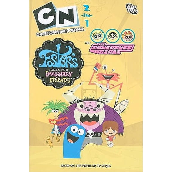 Pre-Owned Foster's Home for Imaginary Friends/The Powerpuff Girls : Cartoon Network 2-In-1 (Paperback)