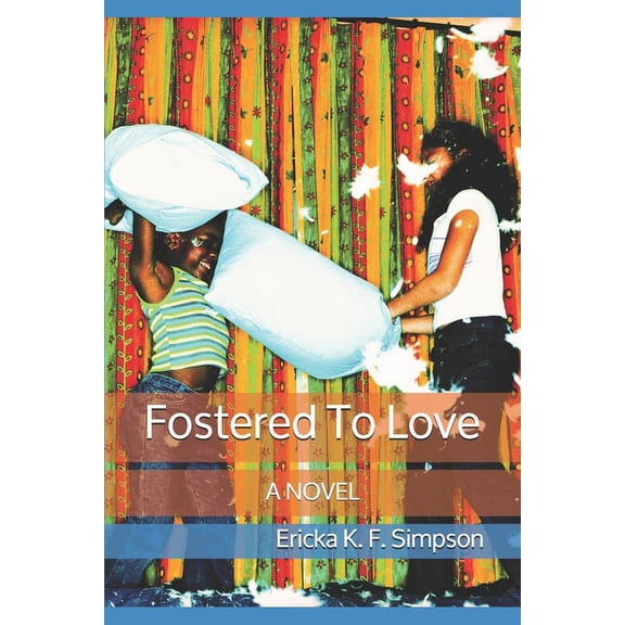 Fostered To Love (Paperback)
