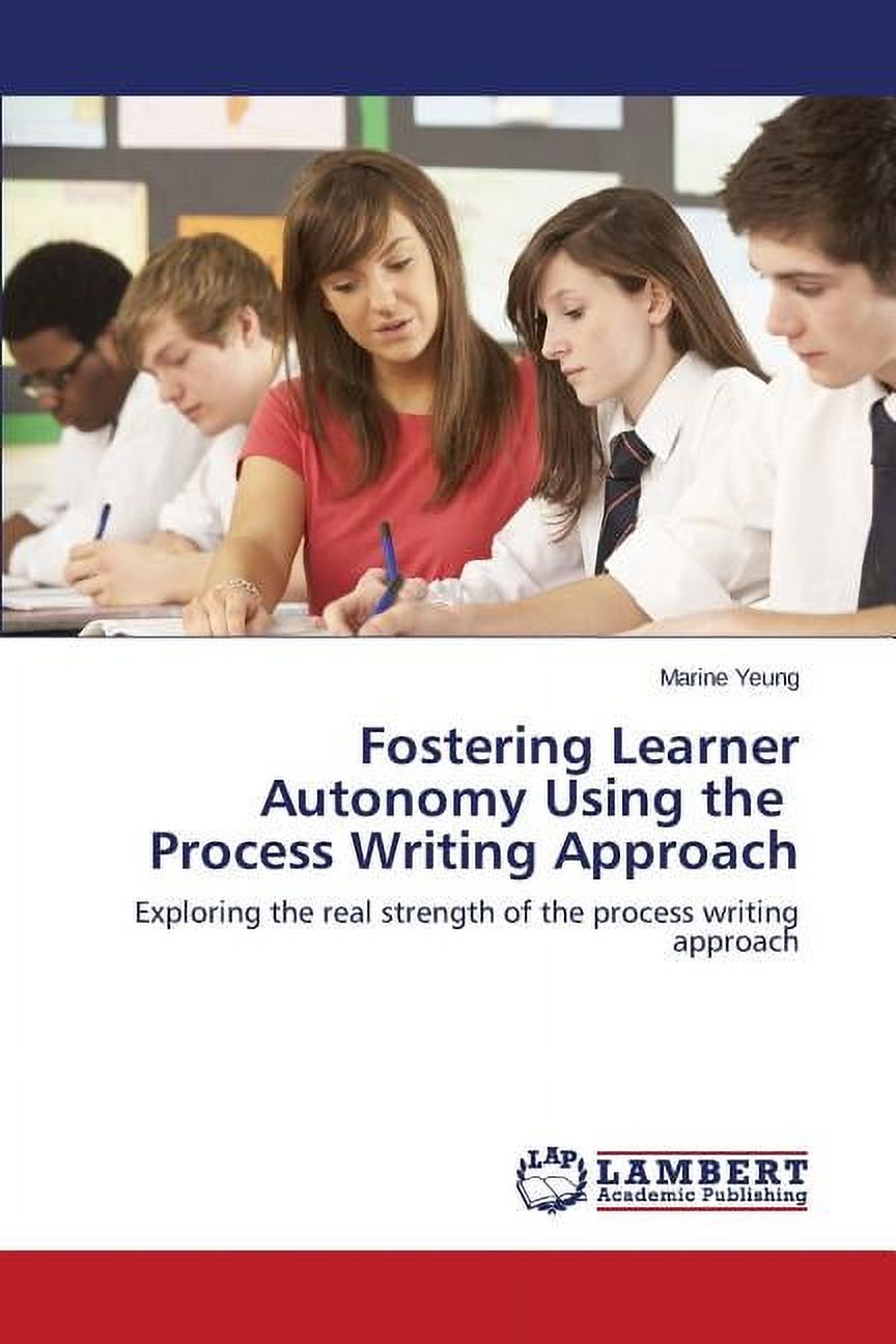 Fostering Learner Autonomy Using the Process Writing Approach ...