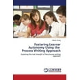 thumbnail image 1 of Fostering Learner Autonomy Using the Process Writing Approach (Paperback), 1 of 1