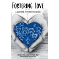 thumbnail image 1 of Fostering Love: A Glimpse Into Foster Care, (Hardcover), 1 of 1