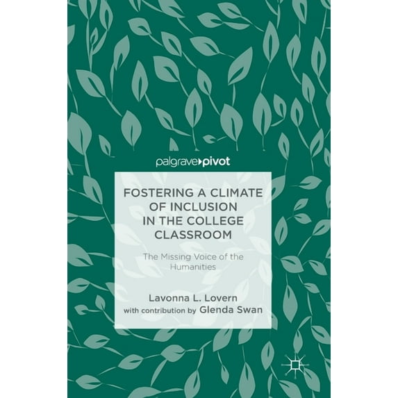 Fostering a Climate of Inclusion in the College Classroom: The Missing Voice of the Humanities, (Hardcover)