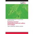 thumbnail image 1 of Fotobiorreactor: Dispositivo para el cultivo microalgal (Paperback), 1 of 1