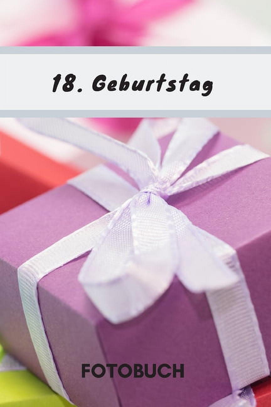Fotobuch 18. Geburtstag Dieses Fotobuch ist das ideale Geschenk für