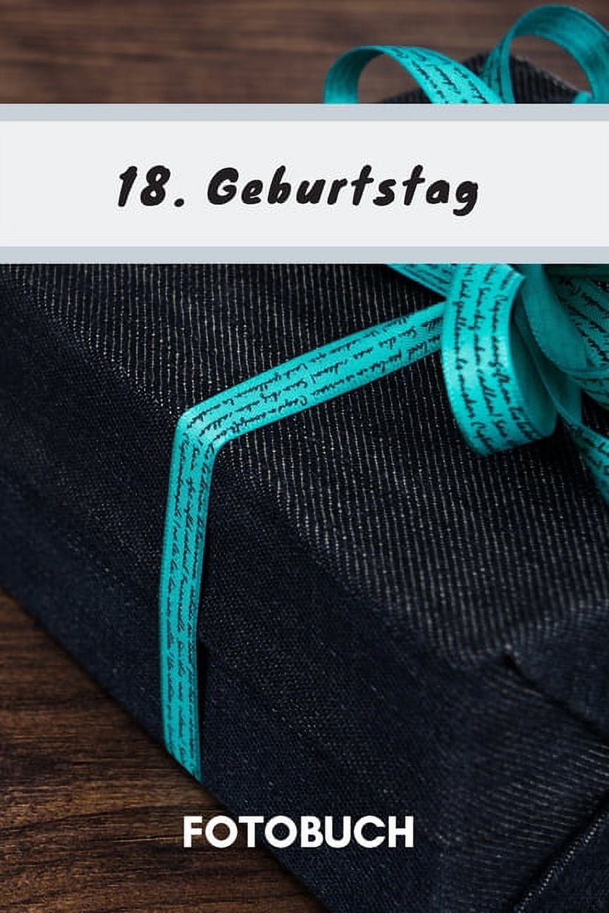 Fotobuch Zum 18 Geburtstag Von Den Eltern Fotobuch 18. Geburtstag : Dieses Fotobuch ist das ideale Geschenk für