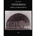 thumbnail image 1 of Fotografia - Formule e Procedimenti, (Paperback), 1 of 1