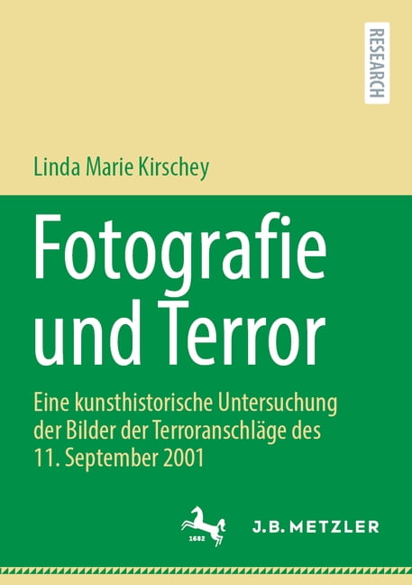 Fotografie Und Terror: Eine Kunsthistorische Untersuchung Der Bilder Der TerroranschlÃ¤ge Des 11. September 2001, (Paperback)