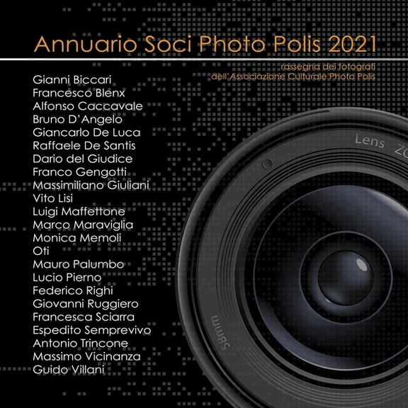 Fotogrammandologia - Nuove Frontiere Della Fotografia Italiana: Annuario Soci Photo Polis 2021 : Rassegna dei fotografi della Associazione Photo Polis (Paperback)