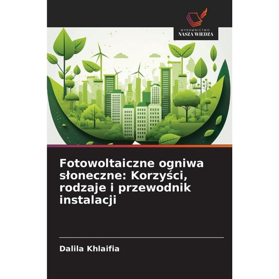 Fotowoltaiczne ogniwa sloneczne: Korzyści, rodzaje i przewodnik instalacji, (Paperback)