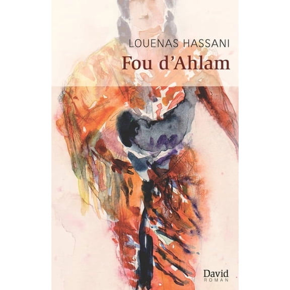 Fou d'Ahlam, (Paperback)