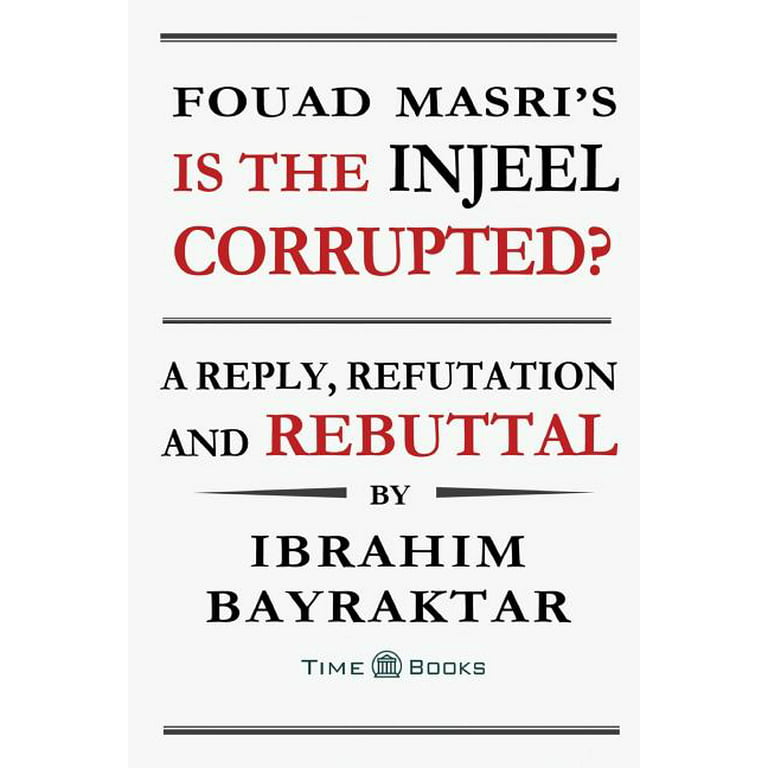 768px x 768px - Fouad Masri's Is the Injeel Corrupted? : A Reply, Refutation and Rebuttal  (Paperback) - Walmart.com