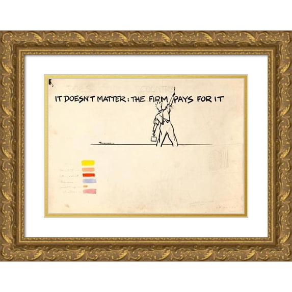 Fougasse 24x18 Gold Ornate Framed and Double Matted Museum Art Print Titled - It Doesn't Matter the Firm Pays for it (Between 1939 and 1946)