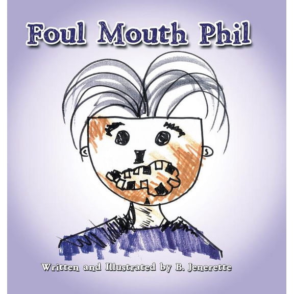 Foul Mouth Phil, (Hardcover)