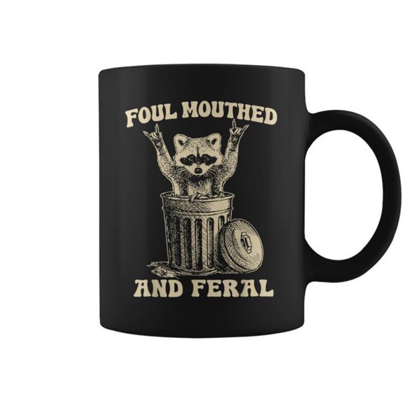 Foul Mouthed And Feral Raccoon Trash Panda Coffee Mugs