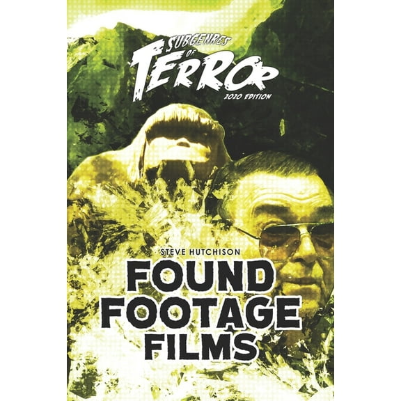 Found Footage Films 2020 (Paperback) by Steve Hutchison