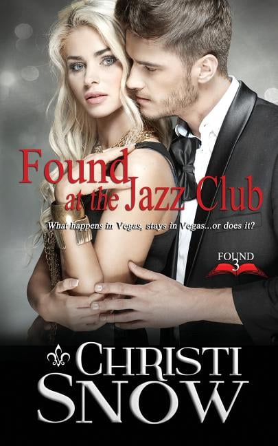 Found At the Jazz Club (Paperback) by Mia Downing, Christi Snow