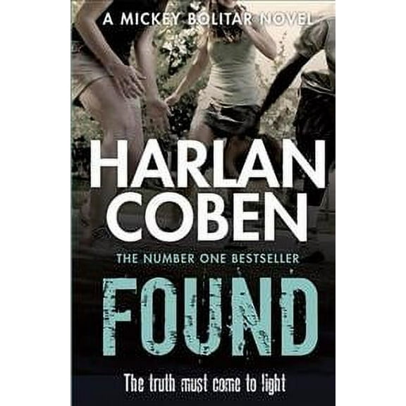 Found: From the Number One bestselling creator of the hit Netflix series Missing You (Paperback) by Harlan Coben