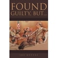 thumbnail image 1 of Found Guilty, But..., (Paperback), 1 of 1