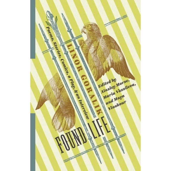 Found Life: Poems, Stories, Comics, a Play, and an Interview, (Paperback)