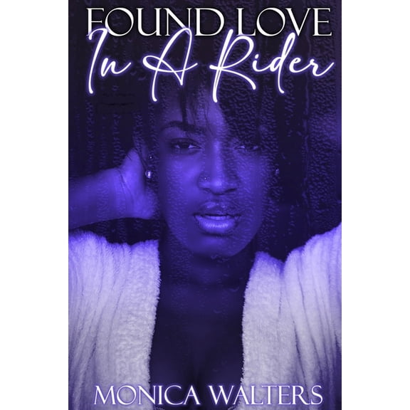 The Henderson Family Saga: Found Love In A Rider (Paperback)