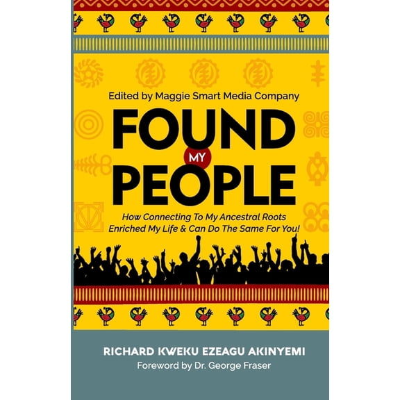 Found My People: How Connecting To My Ancestral Roots Enriched My Life and Can Do The Same For You, (Paperback)