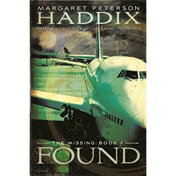 Pre-Owned Found (The Missing, Book 1) by Margaret Peterson Haddix Hardcover English