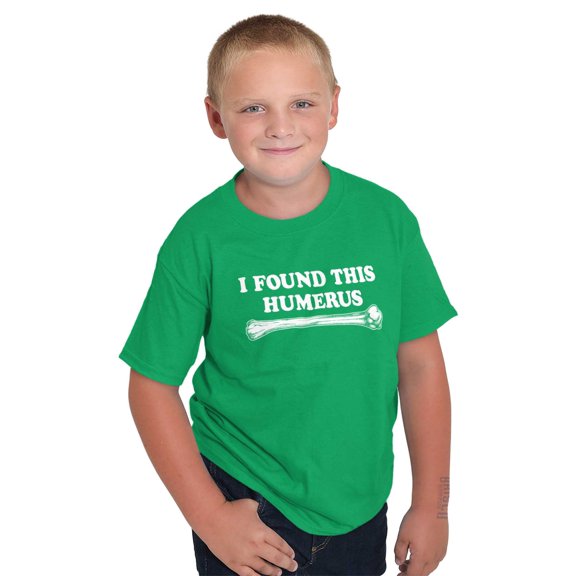 Found This Humerus Bone Doctor Pun Crewneck T Shirts Boy Girl Teen Brisco Brands L