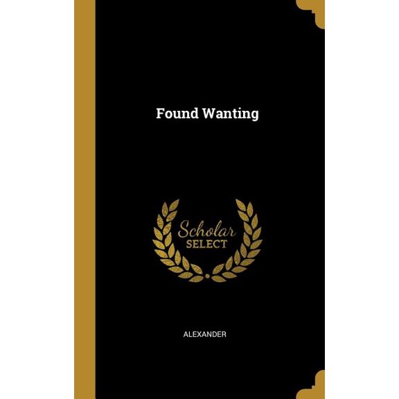 Found Wanting (Hardcover)