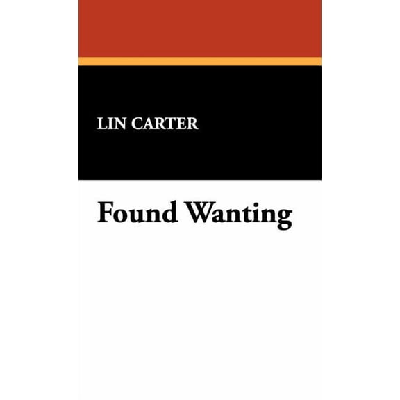 Found Wanting, (Hardcover)