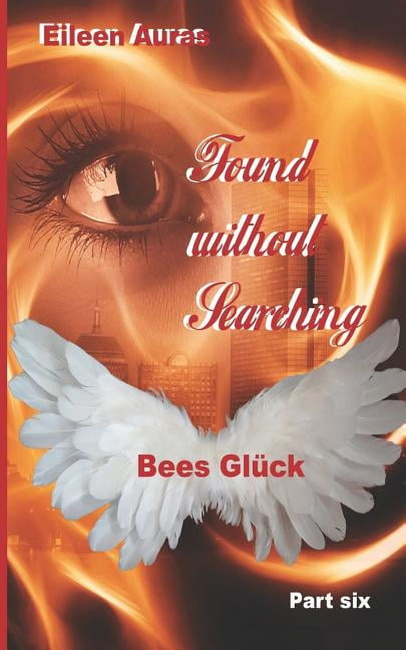 Found Without Searching: Found Without Searching: Bees Glück (Paperback)