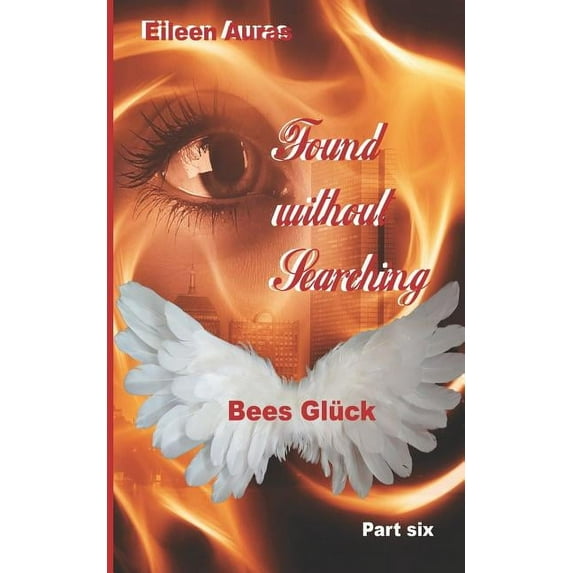 Found Without Searching: Found Without Searching: Bees Glück (Paperback)