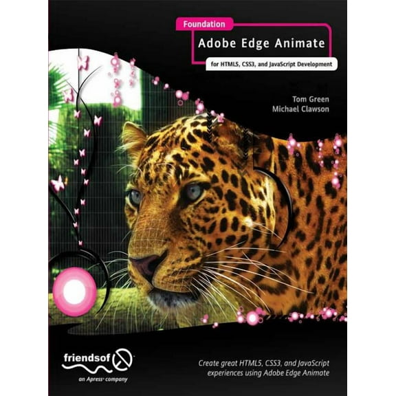 Foundation Adobe Edge Animate: For Html5, Css3, and JavaScript Development (Paperback)