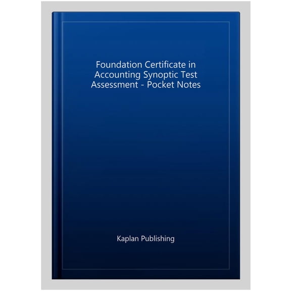 Foundation Certificate in Accounting Synoptic Test Assessment - Pocket Notes