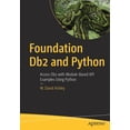 thumbnail image 1 of Foundation DB2 and Python: Access DB2 with Module-Based API Examples Using Python, (Paperback), 1 of 1