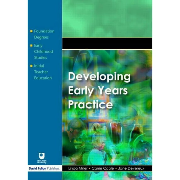 Foundation Degree Texts S Developing Early Years Practice, (Paperback)
