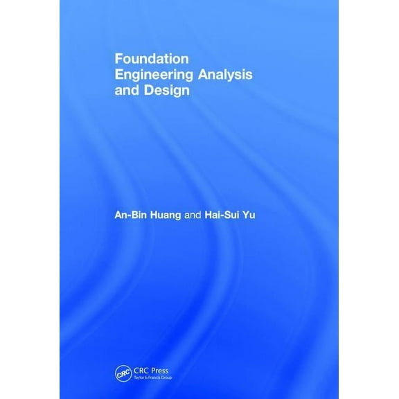 Foundation Engineering Analysis and Design, (Hardcover)