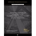 thumbnail image 1 of Foundation and Future: Dealing with the Challenges of More Work: Industrialization of Construction(R (Paperback) by Dr. Perry Daneshgari, Dr. Heather Moore, 1 of 1