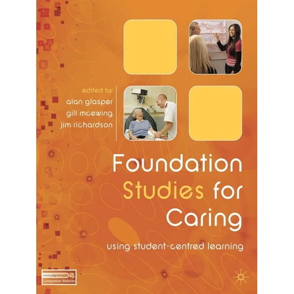 Foundation Studies for Caring: Using Student-Centred Learning, (Paperback)