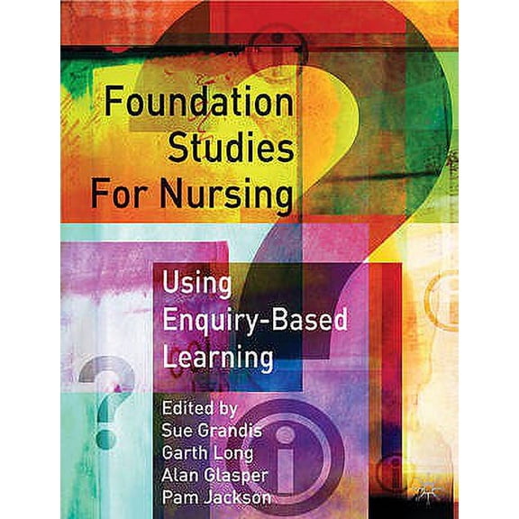Foundation Studies for Nursing Using Enquiry-Based Learning (Paperback)